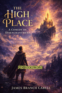 The High Place: A Comedy of Disenchantment The High Place: A Comedy of Disenchantment