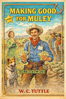 Making Good for Muley Making Good for Muley