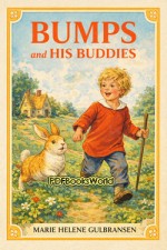 Bumps and His Buddies