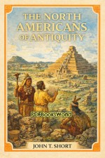 The North Americans of Antiquity The North Americans of Antiquity