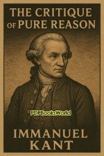 The Critique of Pure Reason The Critique of Pure Reason