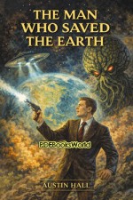 The Man Who Saved the Earth The Man Who Saved the Earth