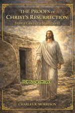 The Proofs of Christ's Resurrection The Proofs of Christ's Resurrection
