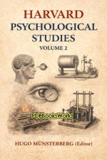 Harvard Psychological Studies, Volume 2 Harvard Psychological Studies, Volume 2
