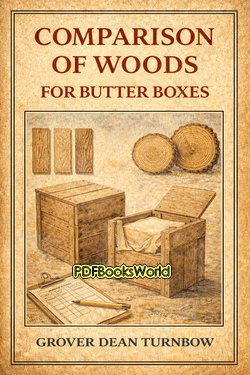 Comparison of Woods for Butter Boxes Comparison of Woods for Butter Boxes
