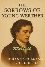 The Sorrows of Young Werther The Sorrows of Young Werther