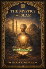 The Mystics of Islam The Mystics of Islam