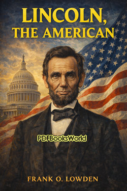 Lincoln, the American Lincoln, the American