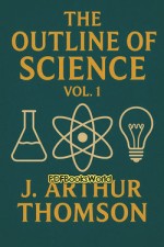 The Outline of Science - Vol.1 The Outline of Science - Vol.1