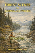Forest Scenes in Norway and Sweden Forest Scenes in Norway and Sweden