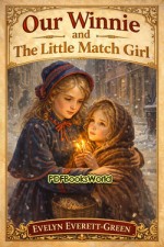 Our Winnie, and The Little Match Girl