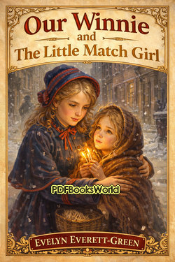 Our Winnie, and The Little Match Girl Our Winnie, and The Little Match Girl