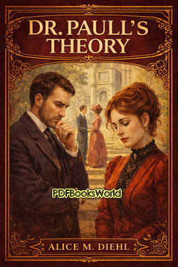 Dr. Paull's Theory: A Romance Dr. Paull's Theory: A Romance