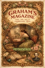 Graham's Magazine, Vol. XX, No. 2, February 1842 Graham's Magazine, Vol. XX, No. 2, February 1842