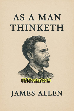 As a Man Thinketh As a Man Thinketh