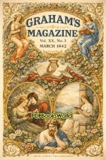 Graham's Magazine, Vol. XX, No. 3, March 1842 Graham's Magazine, Vol. XX, No. 3, March 1842