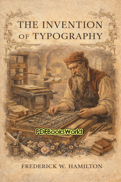 The Invention of Typography The Invention of Typography