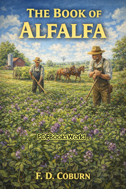 The Book of Alfalfa: History, Cultivation and Merits The Book of Alfalfa: History, Cultivation and Merits