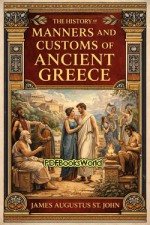 The History of the Manners and Customs of Ancient Greece, Volume 1 (of 3)