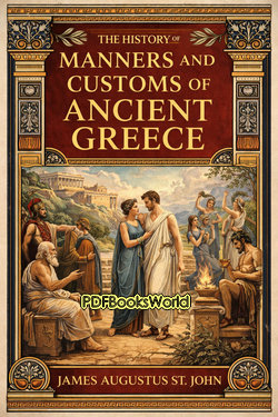 The History of the Manners and Customs of Ancient Greece, Volume 1 (of 3) The History of the Manners and Customs of Ancient Greece, Volume 1 (of 3)