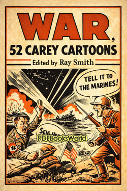 War, 52 Carey Cartoons War, 52 Carey Cartoons