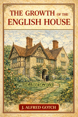 The Growth of the English House The Growth of the English House