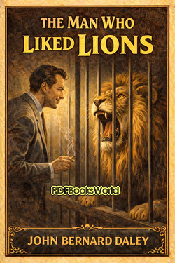 The man who liked lions The man who liked lions