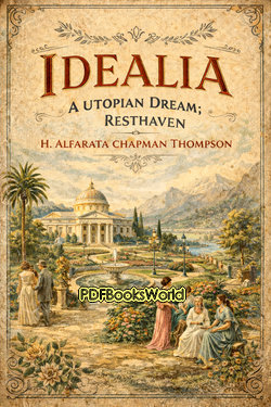 Idealia, a Utopian Dream Idealia, a Utopian Dream
