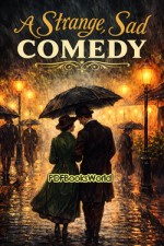 A Strange, Sad Comedy