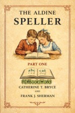 The Aldine Speller: Part One, for Grades One and Two