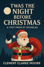 Twas the Night before Christmas -  A Visit from St. Nicholas