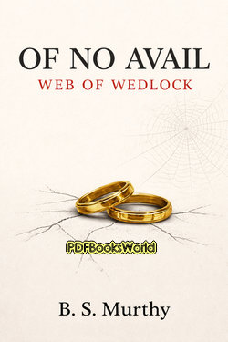 Of No Avail: Web of Wedlock Of No Avail: Web of Wedlock