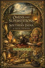 Omens and Superstitions of Southern India Omens and Superstitions of Southern India