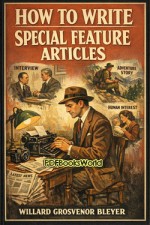 How To Write Special Feature Articles How To Write Special Feature Articles