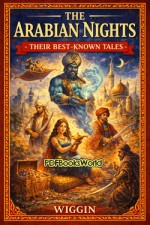The Arabian Nights - Their Best-known Tales The Arabian Nights - Their Best-known Tales