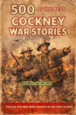 500 of the Best Cockney War Stories