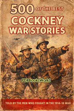 500 of the Best Cockney War Stories 500 of the Best Cockney War Stories