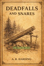 Deadfalls and Snares Deadfalls and Snares