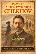 Plays of Anton Pavlovich Chekhov Plays of Anton Pavlovich Chekhov