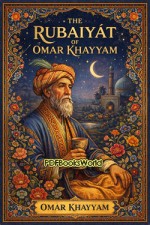 The Rubaiyat of Omar Khayyam The Rubaiyat of Omar Khayyam