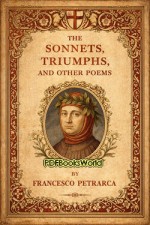 The Sonnets, Triumphs, and Other Poems