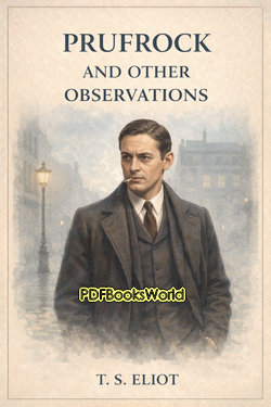 Prufrock and Other Observations Prufrock and Other Observations