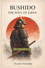 Bushido, the Soul of Japan Bushido, the Soul of Japan