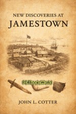 New Discoveries at Jamestown New Discoveries at Jamestown