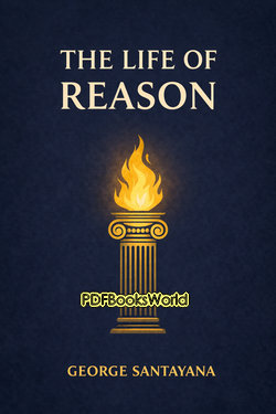 The Life of Reason The Life of Reason