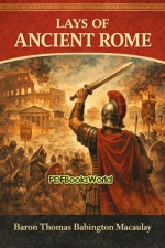 Lays of Ancient Rome Lays of Ancient Rome