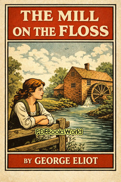 The Mill on the Floss The Mill on the Floss