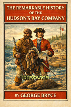 The Remarkable History of the Hudson's Bay Company The Remarkable History of the Hudson's Bay Company