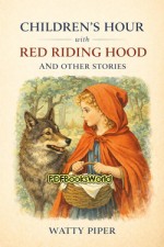 Children's Hour with Red Riding Hood and Other Stories Children's Hour with Red Riding Hood and Other Stories