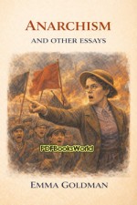 Anarchism and Other Essays Anarchism and Other Essays